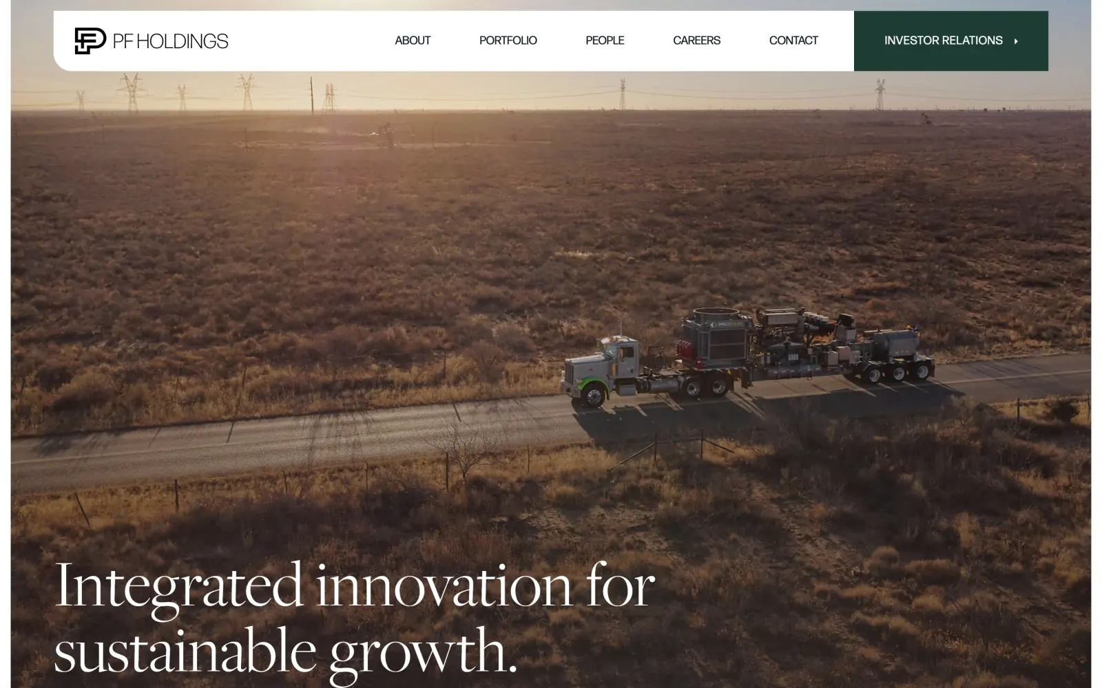 The PF Holdings homepage: drone footage of a frac unit on a truck crossing open scrubland at sunrise, under a white header with a green Investor Relations button, and the serif headline Integrated innovation for sustainable growth.